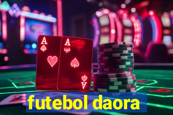 futebol daora